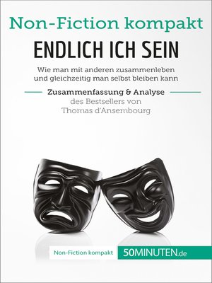 cover image of Endlich ICH sein. Zusammenfassung & Analyse des Bestsellers von Thomas d'Ansembourg